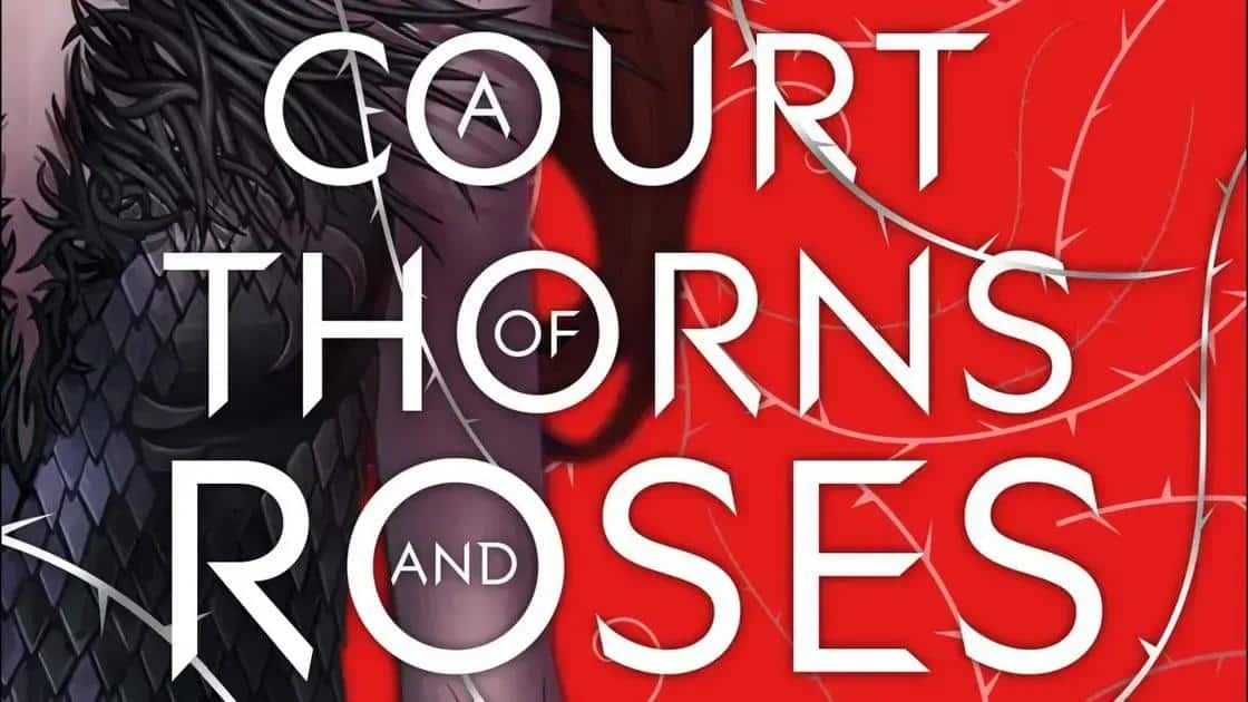 A adaptação de A Court of Thorns and Roses: um futuro incerto