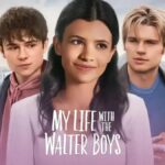 My Life with the Walter Boys: Segunda Temporada Entre Drama e Problemas