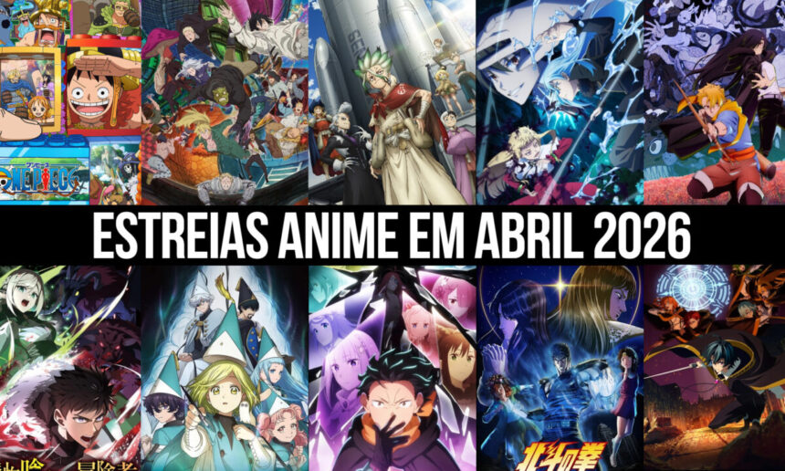 estreias de animes abril 2026