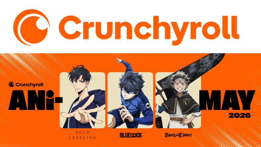 Ani-May 2026: Crunchyroll’s Global Anime Extravaganza - Ani-May 2026